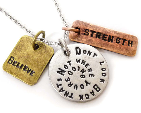 Don't Look Back That's Not Where Your Going Believe Strength Three Tone Antique Pendant Necklace