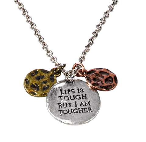 Life is Tough But I Am Tougher Three Tone Antique Stamped Pendant Charm Necklace